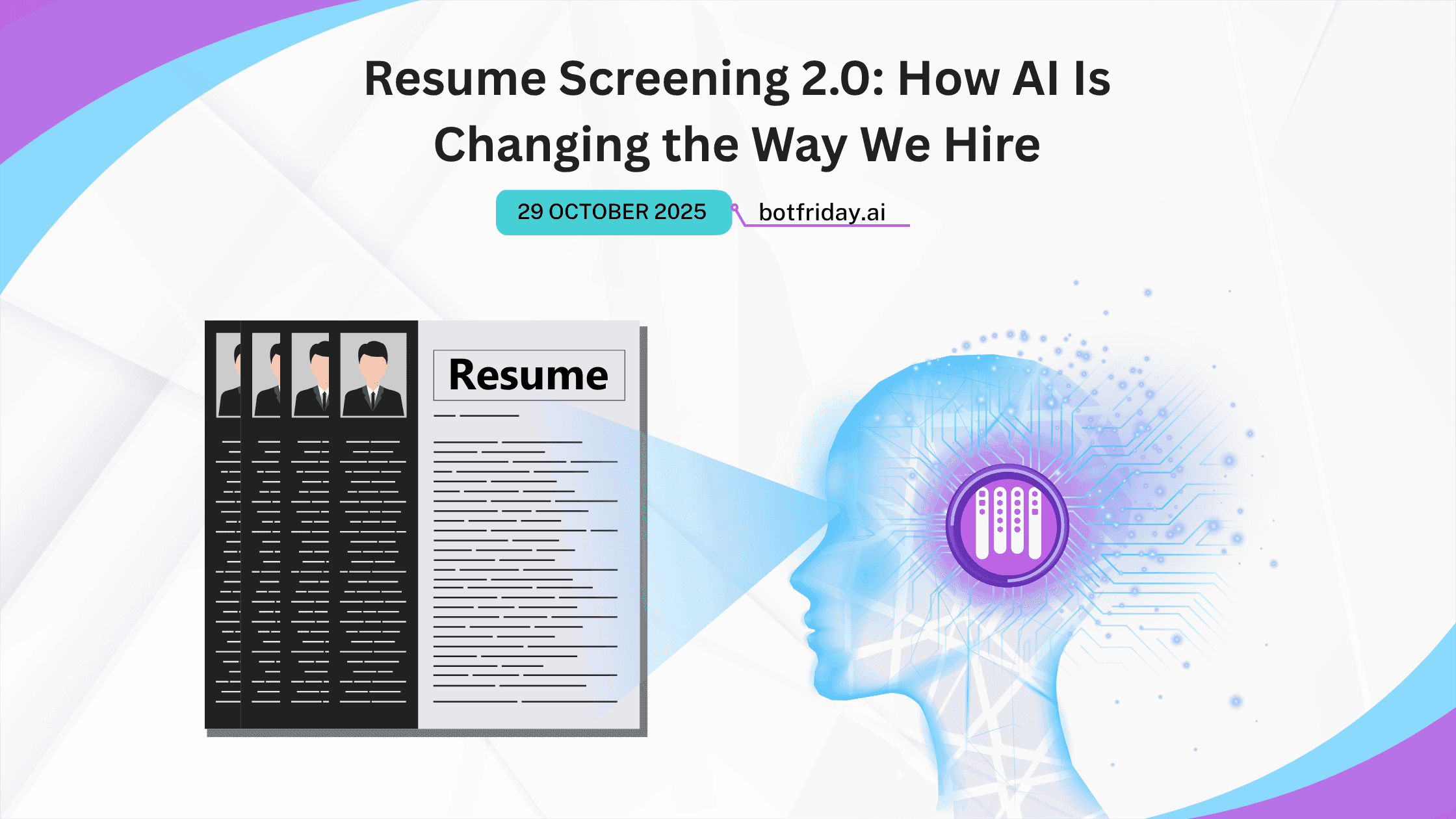 Resume Screening 2.0: How AI Is Changing the Way We Hire